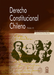 Derecho Constitucional chileno. Tomo II: Derechos, deberes y garantías