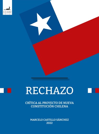 Rechazo: Crítica al proyecto de nueva constitución chilena