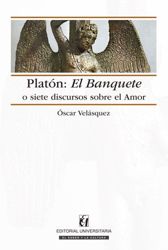 Platón: El Banquete o siete discursos sobre el amor
